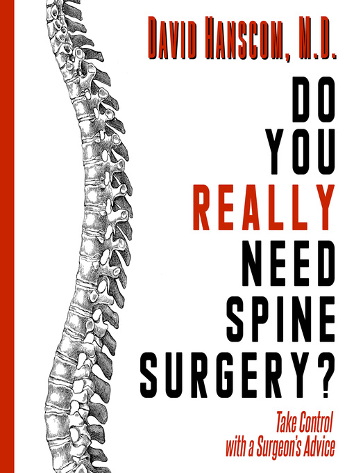 Title details for Do You Really Need Spine Surgery? by David Hanscom - Available